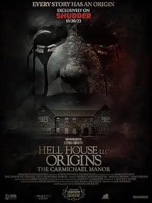 فيلم Hell House LLC Origins The Carmichael Manor 2023 مترجم - باهي فيلم